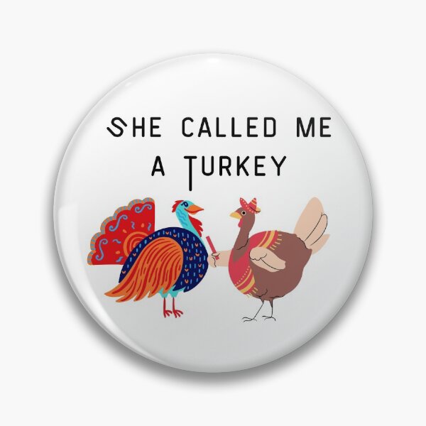 Item preview, She called me a Turkey - funny T-Shirt and Accessories designed and sold by 3TFashion.