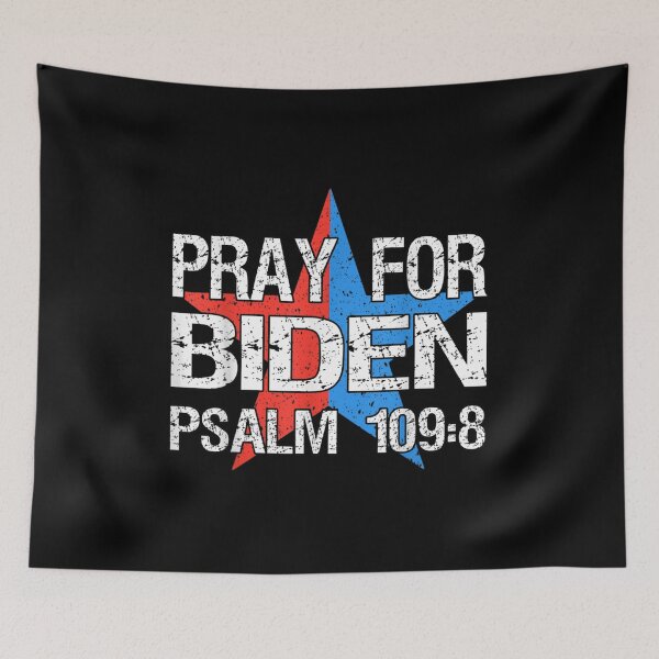 Item preview, Vintage Pray For Joe Biden PSALM 109:8 Funny 2021 designed and sold by Gormgunnarsson.
