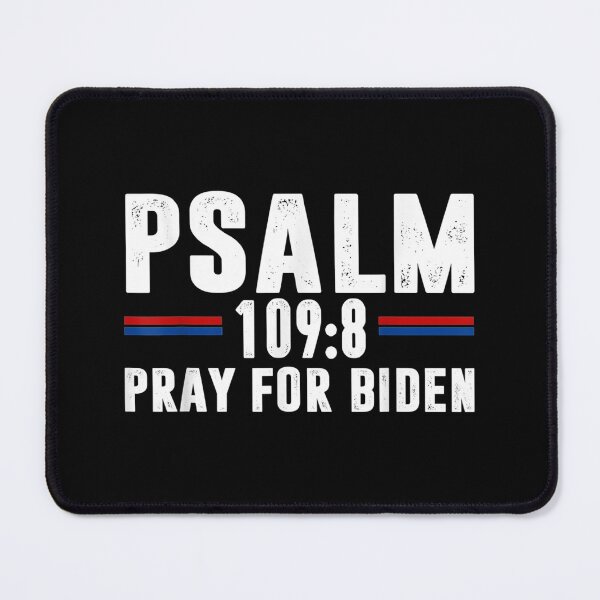 Item preview, Pray For Joe Biden PSALM 109:8 Funny 2021 designed and sold by Gormgunnarsson.