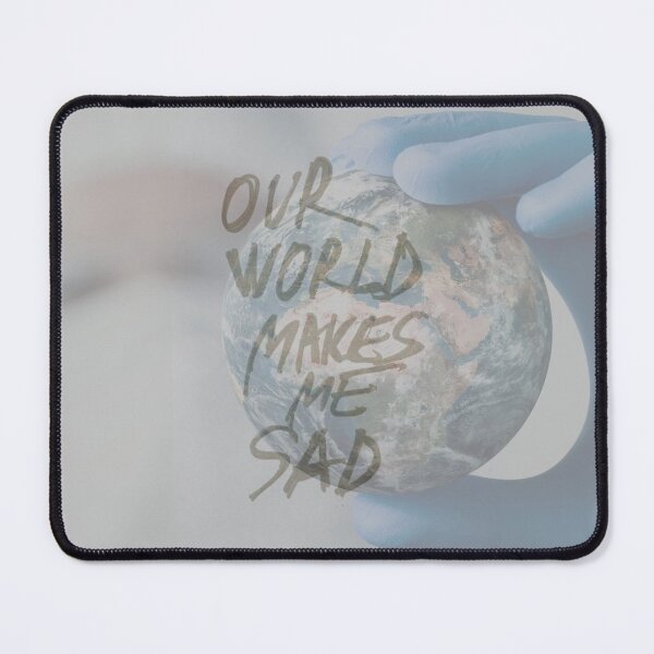 Item preview, Our World Makes Me Sad designed and sold by haRexia.