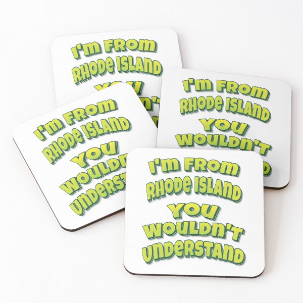 Item preview, I'm From Rhode Island You Wouldn't Understand designed and sold by FiveNiches.