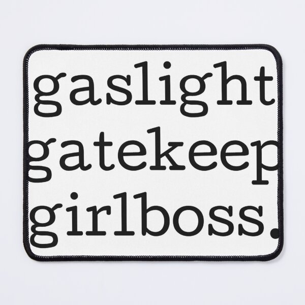Item preview, Gaslight Gate Keep Girlboss Sticker designed and sold by Liv Renna.
