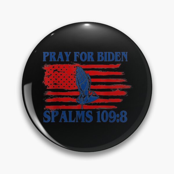 Item preview, Pray For Joe Biden PSALM 109:8 Funny 2021 designed and sold by Gormgunnarsson.