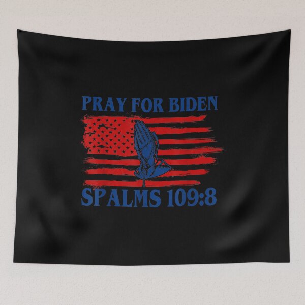 Item preview, Pray For Joe Biden PSALM 109:8 Funny 2021 designed and sold by Gormgunnarsson.