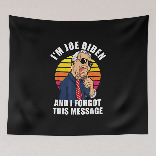 Item preview, I'm Joe Biden And I Forgot This Message Funny Political designed and sold by Gormgunnarsson.