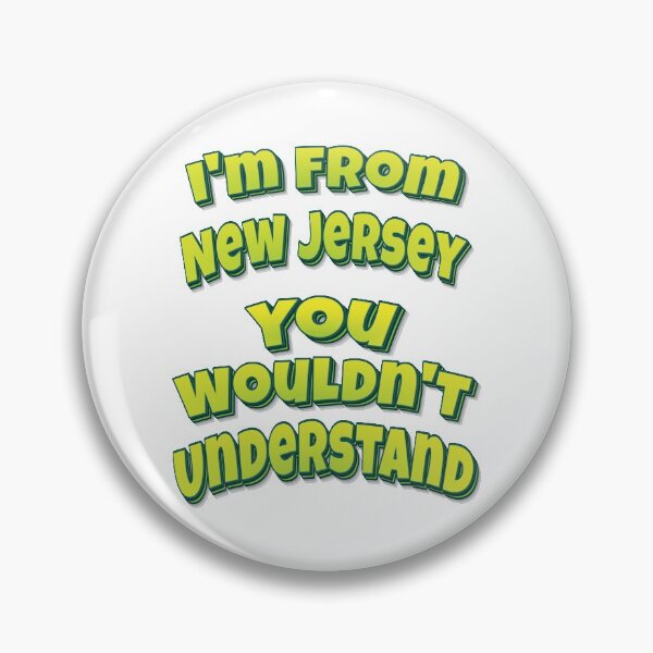 Item preview, I'm From New Jersey You Wouldn't Understand designed and sold by FiveNiches.