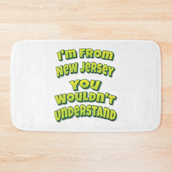Item preview, I'm From New Jersey You Wouldn't Understand designed and sold by FiveNiches.