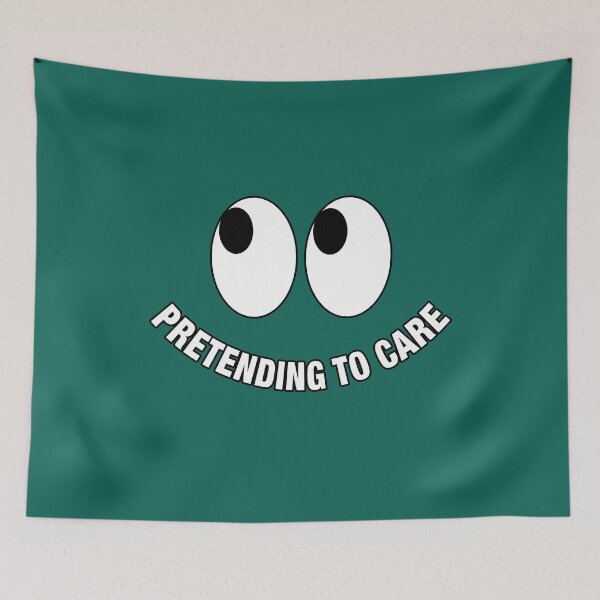 Item preview, Pretending to Care designed and sold by NadyaCC.