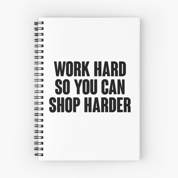 Item preview, Work hard, so you can shop harder.  designed and sold by caddystar.