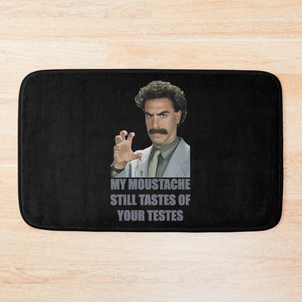 Item preview, Needed Gifts Borat- My Mustache Gifts Music Fan designed and sold by RubenPrice2210.