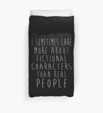 Funda nórdica I sometimes care more about fictional characters than real people