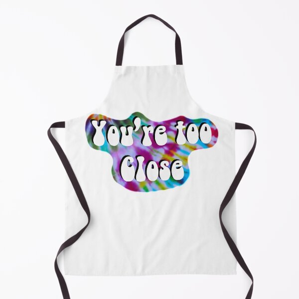 Item preview, You’re Too Close designed and sold by LuluStardust.