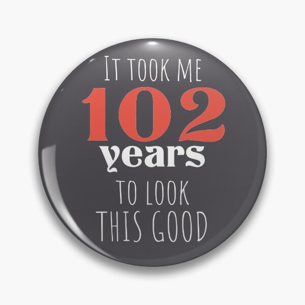Item preview, 102nd Birthday Gift - Turning 102 - 102 Years Old - To Look This Good ,Funny ,102 years old | designed and sold by Boom-llqb.