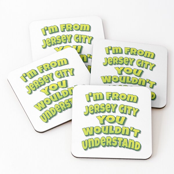 Item preview, I'm From Jersey City You Wouldn't Understand designed and sold by FiveNiches.