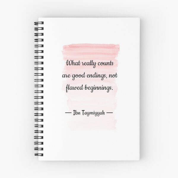 Item preview, Quote about ending    | What really counts are good endings not flawed beginings - Ibn Taymiyyah  designed and sold by Quoteology101.