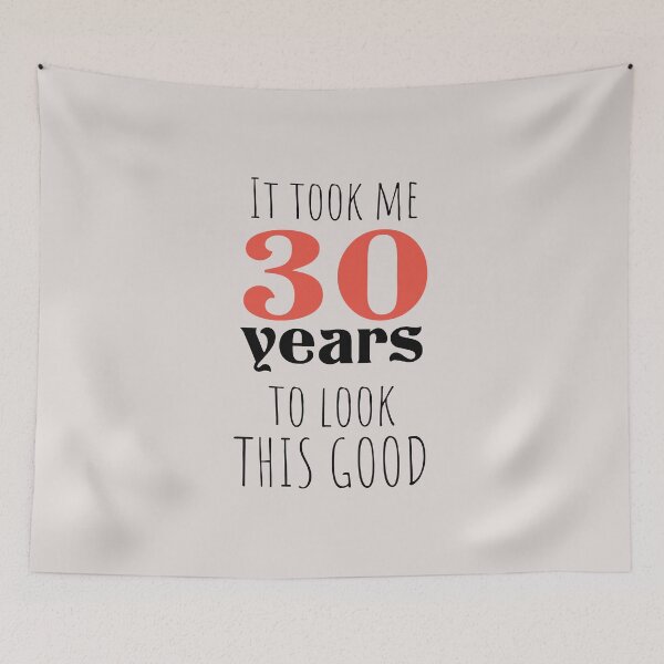 Item preview, 30th Birthday Gift - Turning 30 - 30 Years Old - To Look This Good ,Funny , 30 years old | designed and sold by Boom-llqb.