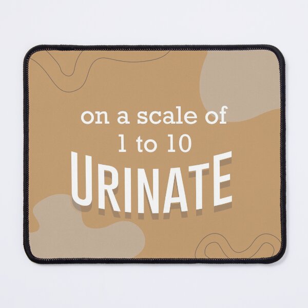 Item preview, on a scale of 1 to 10, urinate designed and sold by jacknochill.