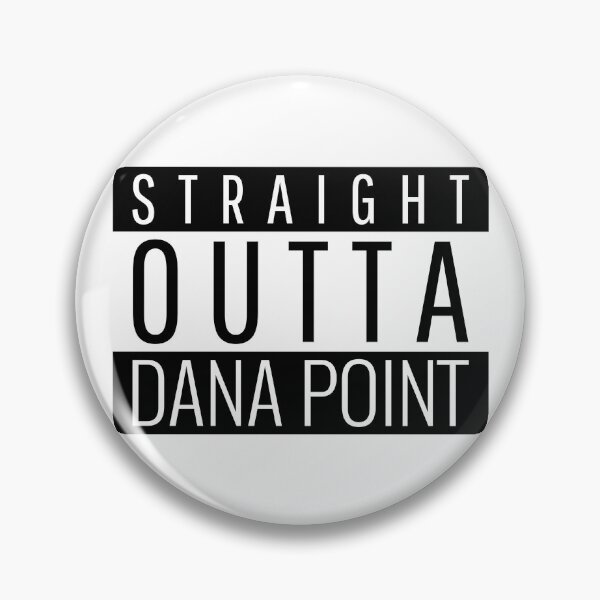Item preview, Straight Outta Dana Point California  designed and sold by Teelogic.