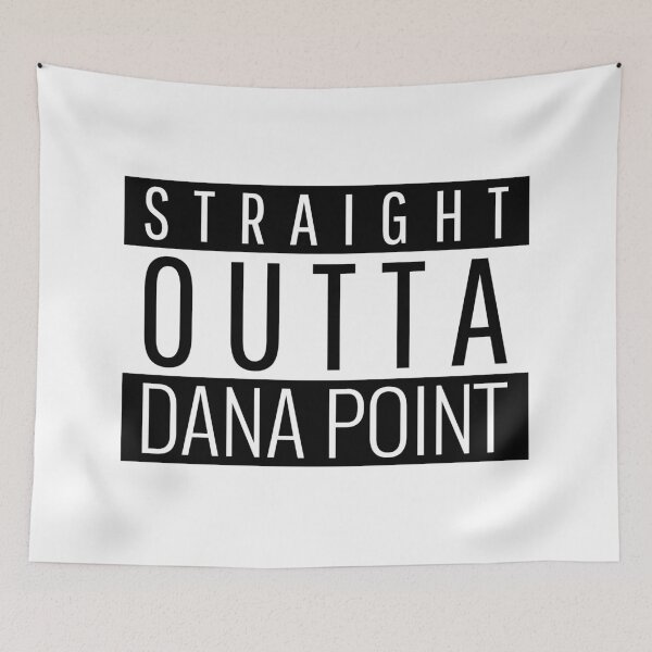 Item preview, Straight Outta Dana Point California  designed and sold by Teelogic.