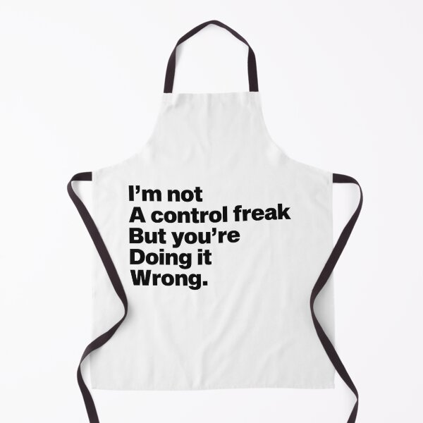 Item preview, im not a control freak but your doing it wrong designed and sold by Majesticoo.