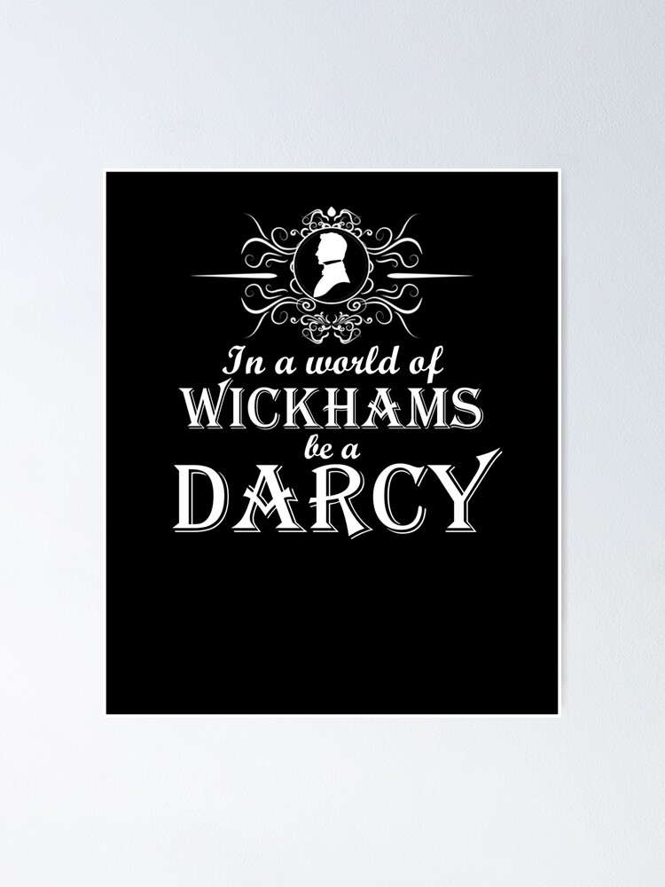 In A World Of Wickhams, Be A Darcy Funny Jane Austen T-Shirt In A World Of Wickhams, Be A Darcy Funny Jane Austen T-Shirt