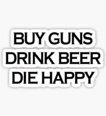 Buy Guns Drink Beer Sticker