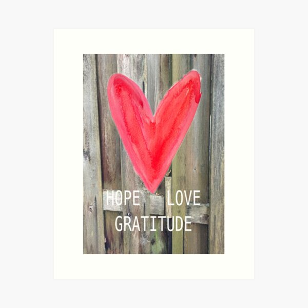 HOPE LOVE GRATITUDE - Art by Kathleen Tennant Art Print