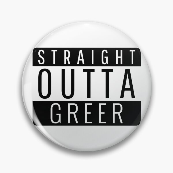 Item preview, Straight Outta Greer South Carolina  designed and sold by Teelogic.