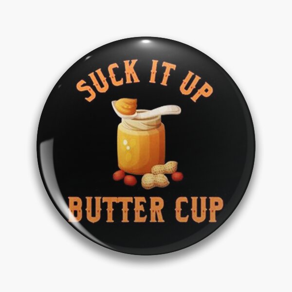 Item preview, Suck It Up Butter Cup designed and sold by mierzajabrun.