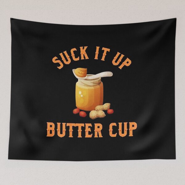 Item preview, Suck It Up Butter Cup designed and sold by mierzajabrun.