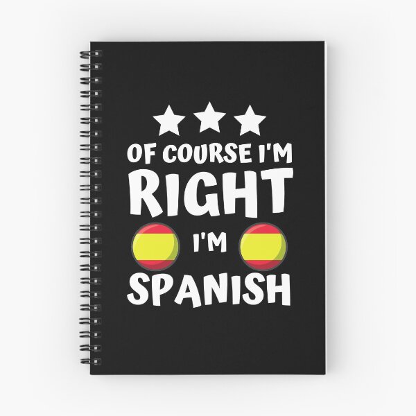 Item preview, Of Course I'm Right I'm Spanish | Patriot Pride designed and sold by thecooltable.