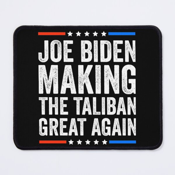 Item preview, Joe biden making the taliban great again| Perfect Gift designed and sold by donnieshiha.