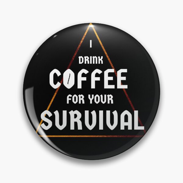 Item preview, I Drink Coffee for Your Survival Shirt, Coffee Lover Shirt designed and sold by SoonSeen.