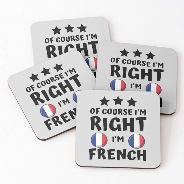 Item preview, Of Course I'm Right I'm French | Country Pride designed and sold by thecooltable.
