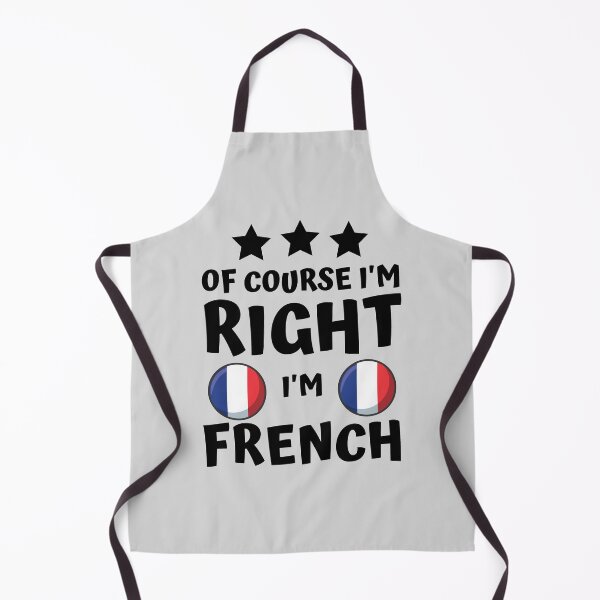Item preview, Of Course I'm Right I'm French | Country Pride designed and sold by thecooltable.