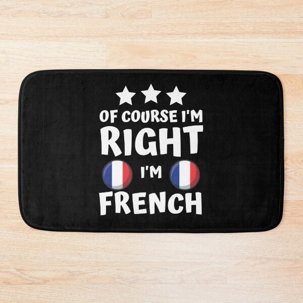 Item preview, Of Course I'm Right I'm French | Patriot Pride designed and sold by thecooltable.