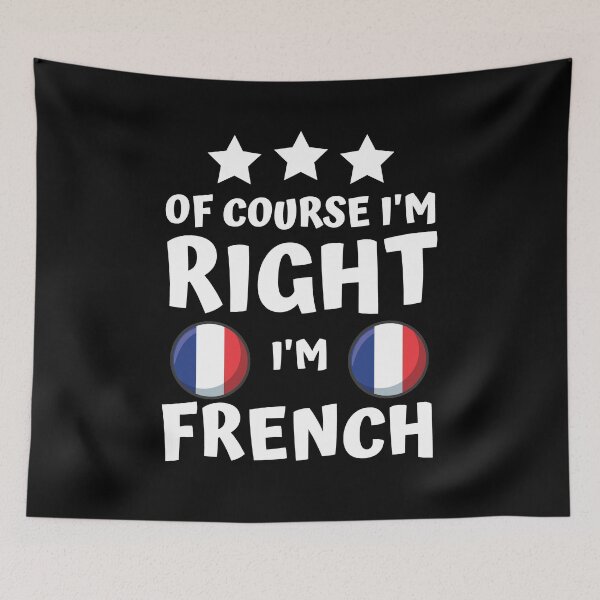 Item preview, Of Course I'm Right I'm French | Patriot Pride designed and sold by thecooltable.