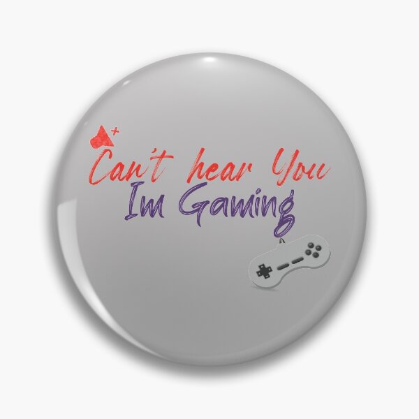 Item preview, Can't Hear You I'm Gaming designed and sold by ErmessThiings.