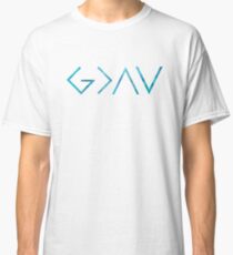 God Is Greater Than the Highs and Lows Classic T-Shirt