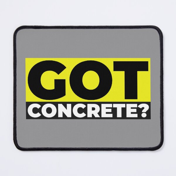 Item preview, Got Concrete? designed and sold by soondoock.