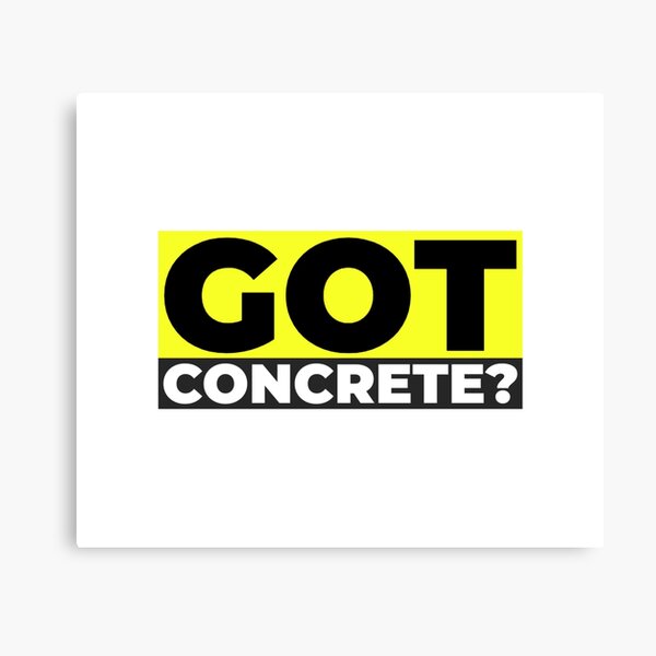 Item preview, Got Concrete? designed and sold by soondoock.