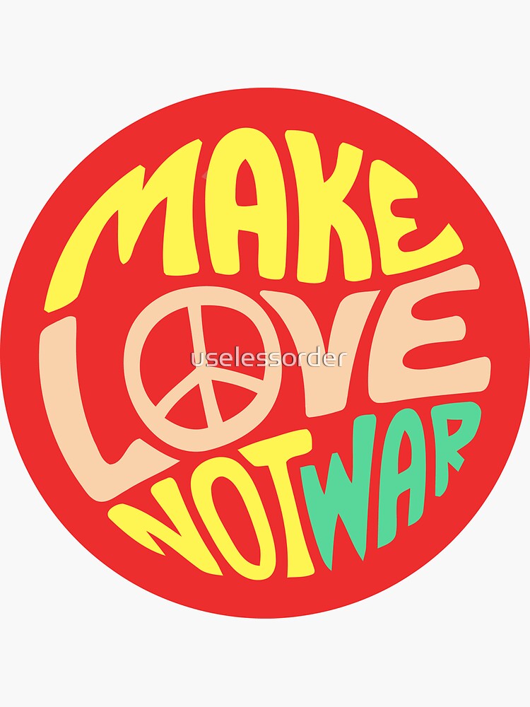 Thumbnail 3 von 3, Sticker, Inspirierendes Zitat. Liebe machen, nicht Krieg designt und verkauft von uselessorder.
