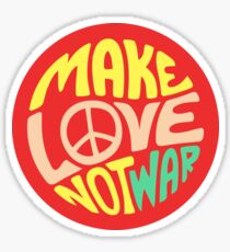 Inspirational Quote. Make love not war Sticker
