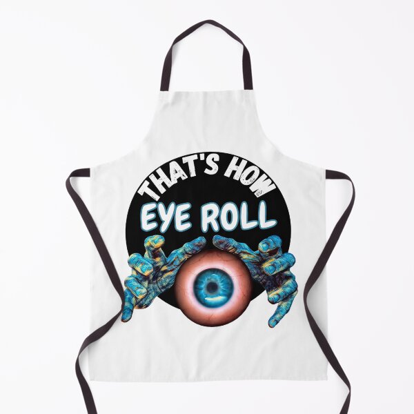 Item preview, Funny Creepy That's How Eye Roll designed and sold by RGRamsey.