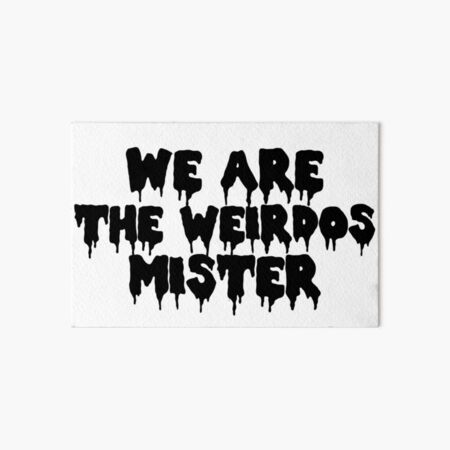 The Craft We Are the Weirdos Art Board Print
