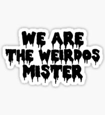 The Craft We Are the Weirdos Sticker
