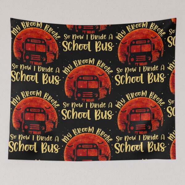 Item preview, My Broom Broke So Now I Drive School Bus designed and sold by Ngothaovinh.