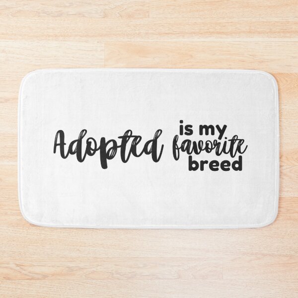 Item preview, Adopted is my favorite breed - Black designed and sold by dbyjane.