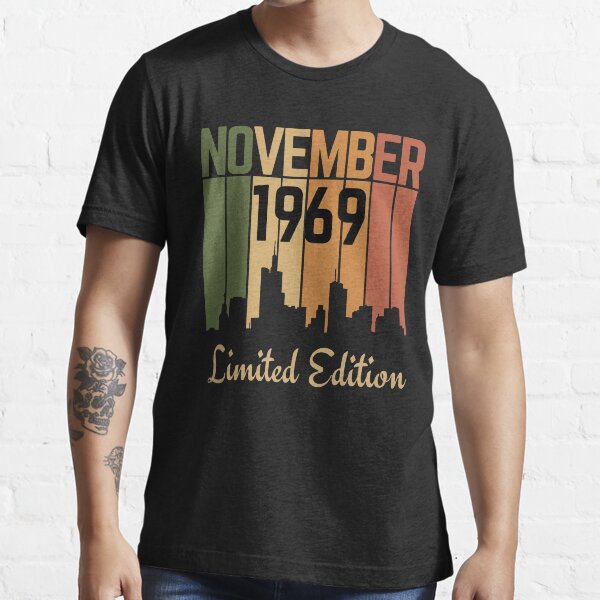 November 1969 limited edition-birthday gift Essential T-Shirt