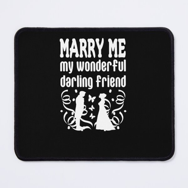 Item preview, Jane Austen Pride and Prejudice Marry Me My Wonderful Darling Friend designed and sold by TopTeeShop.